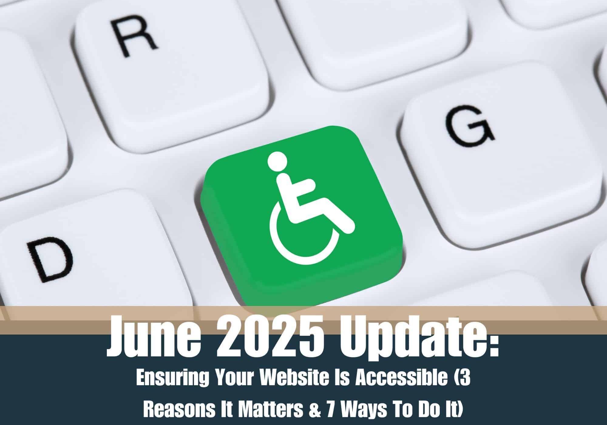 june 2025 website accessibility